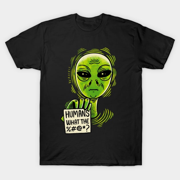 Humans what the T-Shirt by Pescapin